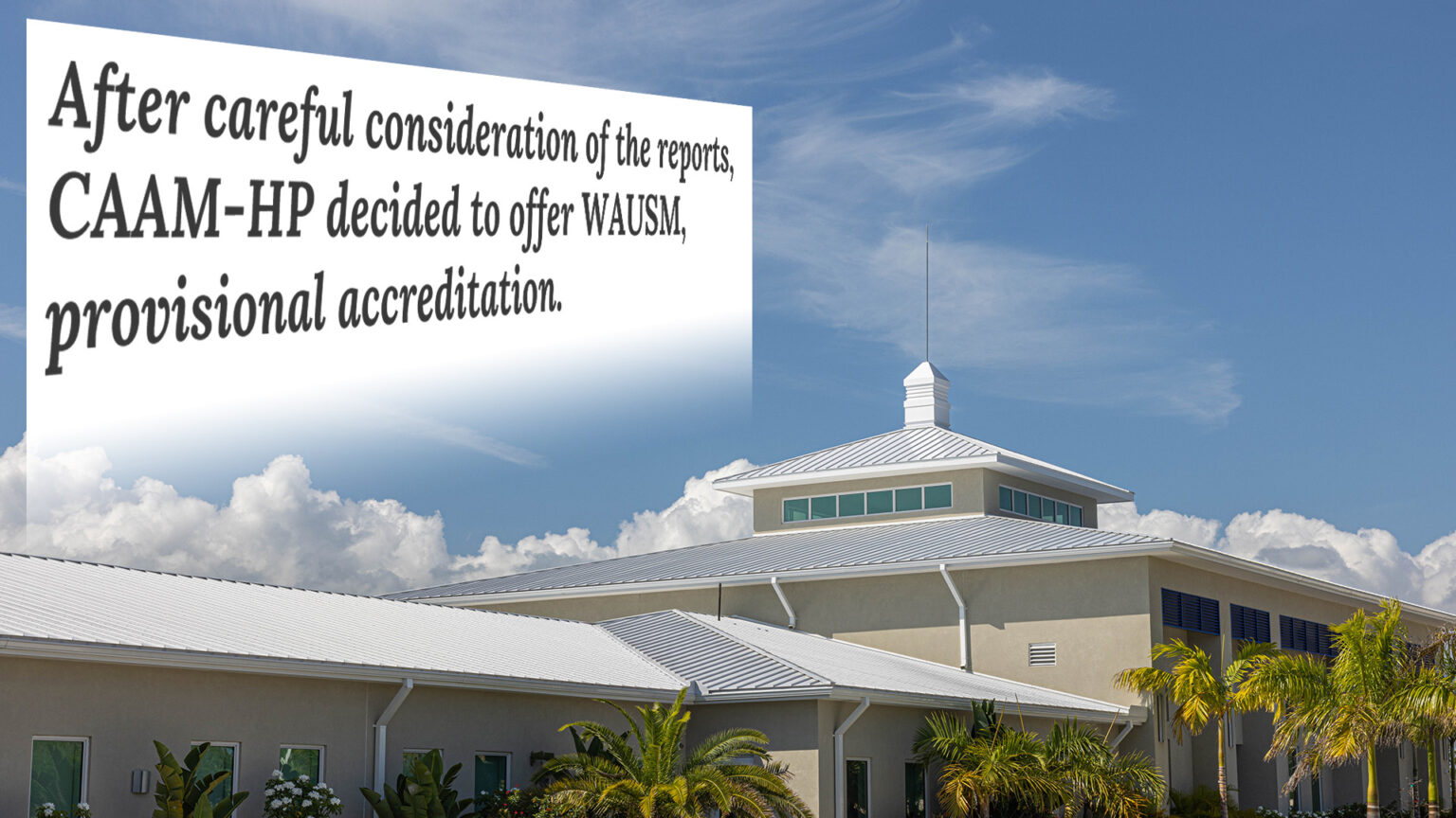 Western Atlantic University School of Medicine Awarded Provisional